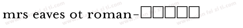 mrs eaves ot roman字体转换